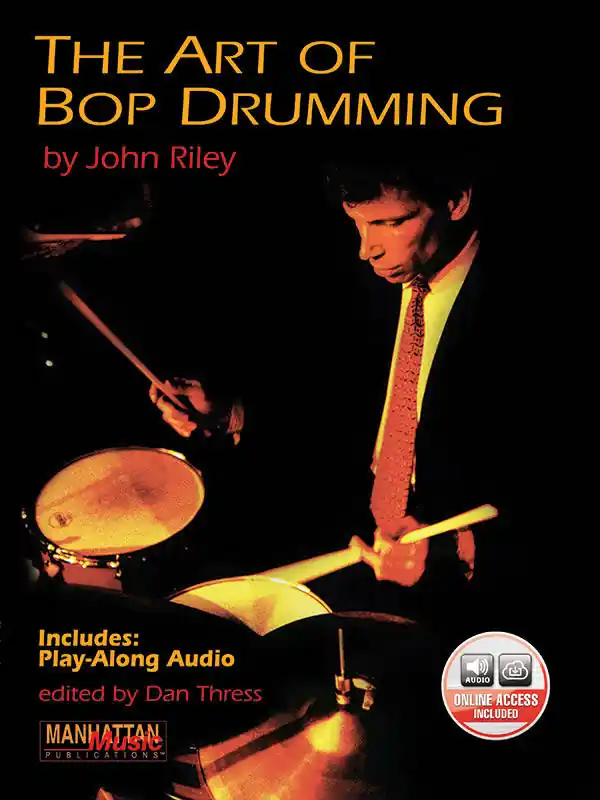 Expédié Aujourd'hui Alfred Publishing The Art of Bop Drumming - Riley/Thress - Drum Set - Book/Audio Online