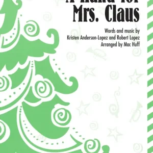 Hal Leonard A Hand for Mrs Claus - Lopez /Anderson-Lopez /Huff - SAB Bon Plan