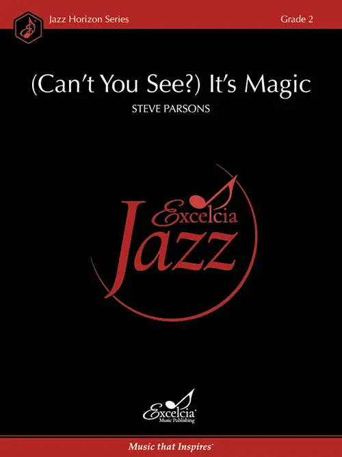 Dernier Modèle Excelcia Music Publishing (Can‘t You See?) It‘s Magic - Parsons - Jazz Ensemble - Gr. 2