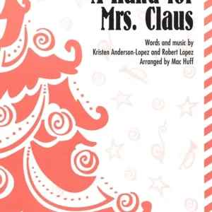 Populaire Hal Leonard A Hand for Mrs Claus - Lopez /Anderson-Lopez /Huff - SSA