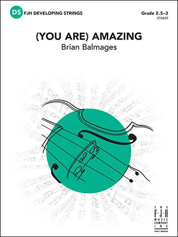 FJH Music Company (You Are) Amazing - Balmages - String Orchestra - Gr. 2.5-3 Achat Immédiat