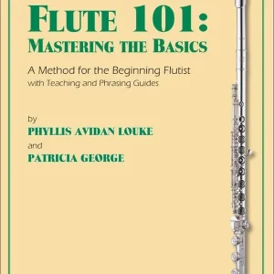 Offre Spéciale Theodore Presser Flute 101 Mastering the Basics - Louke/George - Flute - Book