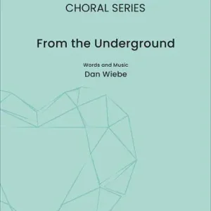 Galaxy Music From the Underground - Wiebe - Choral Octavo - SATB Accompanied Bon Plan
