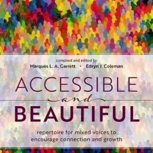 Dernière Chance Oxford University Press Accessible and Beautiful - Garrett/Coleman - SATB - Book