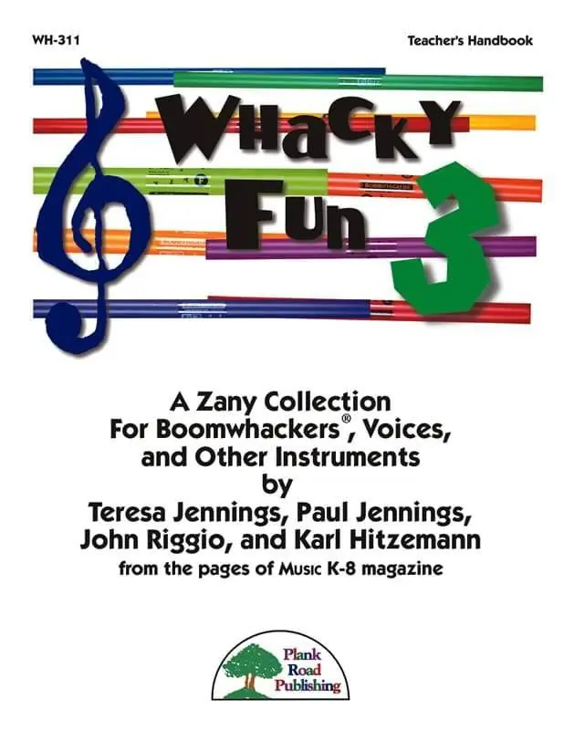 Plank Road Publishing Whacky Fun 3 - Jennings/Riggio/Hitzemann - Teacher‘s Book/Repro Kit/CD - Boomwhackers Acheter Direct