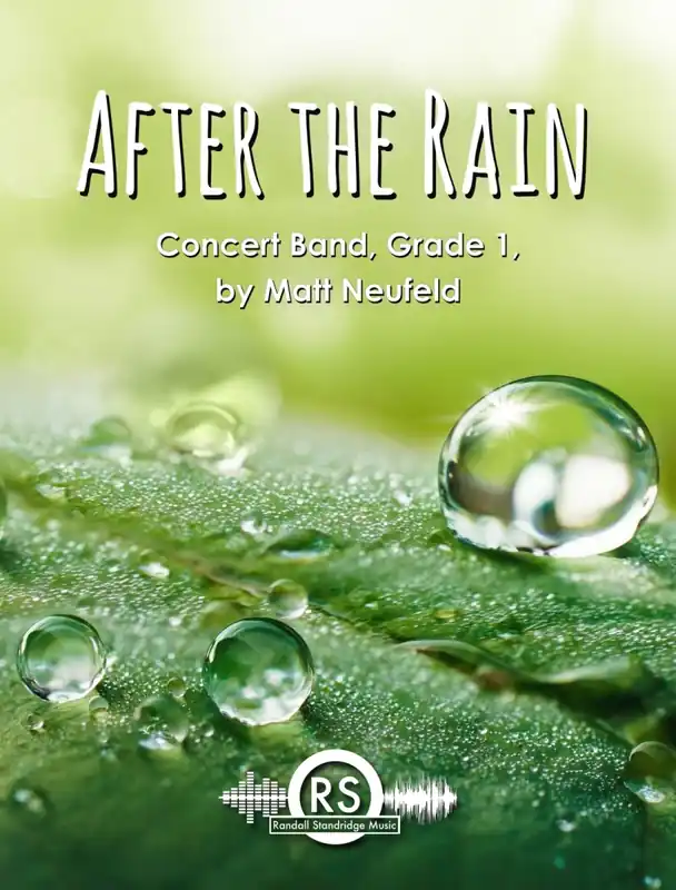 Randall Standridge After the Rain - Neufeld - Concert Band - Gr. 1 Authentique
