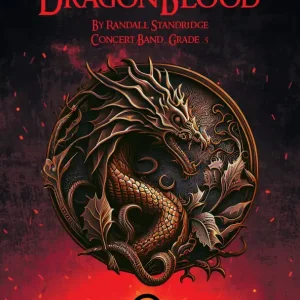 Randall Standridge Dragonblood - Standridge - Concert Band - Gr. 0.5 Achat Immédiat