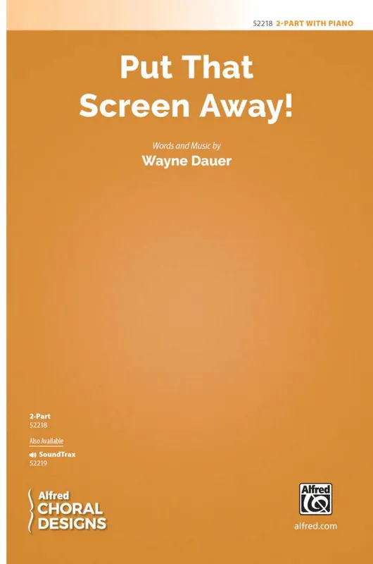 Soldes Alfred Publishing Put That Screen Away! - Dauer - Choral Octavo - 2-Pt Accompanied