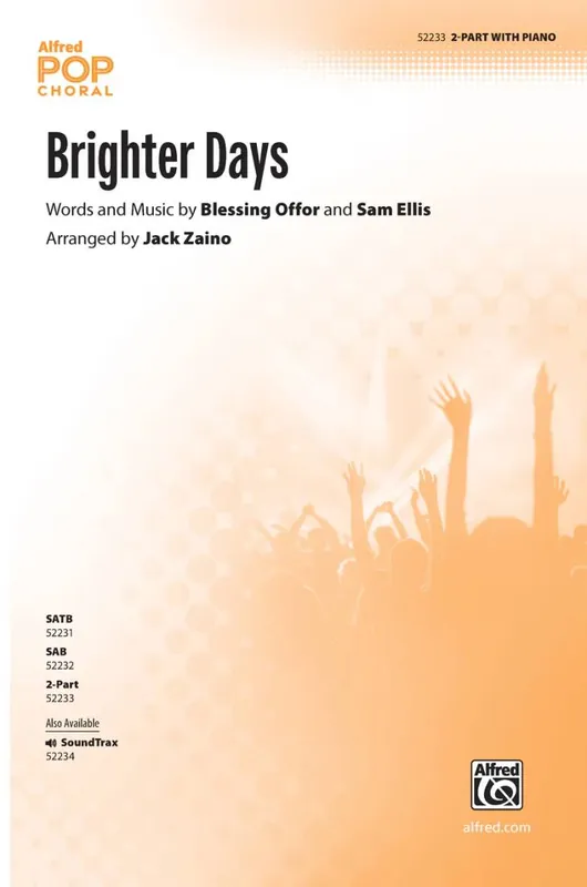 Bon Plan Alfred Publishing Brighter Days - Offor/Ellis/Zaino - Choral Octavo - 2-Pt Accompanied
