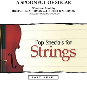 Prix Bas Hal Leonard A Spoonful of Sugar (from Mary Poppins) - Sherman /Sherman /Longfield - String Orchestra - Gr. 2