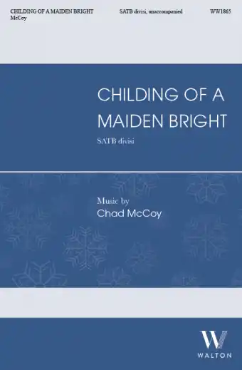 Dernière Chance Walton Childing of a Maiden Bright - McCoy - SATB