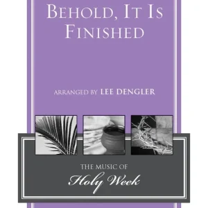 Jubilate Music Behold, It Is Finished - Dengler - SATB Super Prix