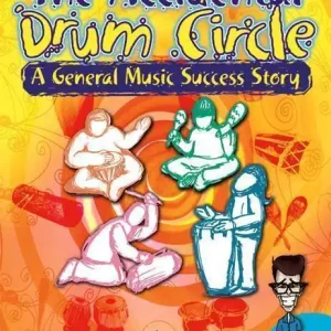 Heritage Music Press The Accidental Drum Circle A General Music Success Story Must-Have