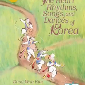 Meilleure Vente GIA Publications The Heart Rhythms, Songs, and Dances of Korea - Kim/Liew - Book