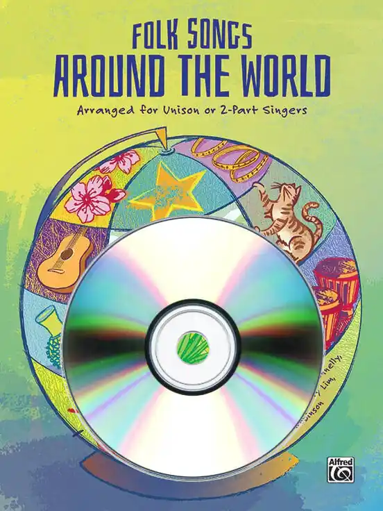Usine Directe Alfred Publishing Folk Songs Around the World - Classroom, Unison/2pt Singers - Enhanced CD