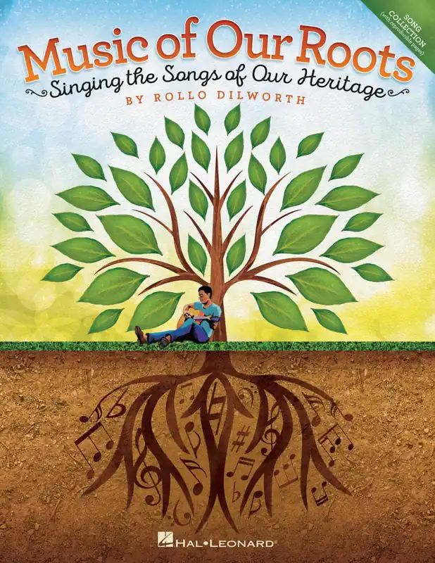 Hal Leonard Music of Our Roots Singing the Songs of Our Heritage - Dilworth - Book Usine Directe