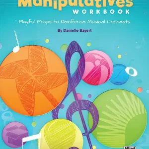 Paiement Sécurisé Alfred Publishing Music Manipulatives Workbook - Bayert - Book