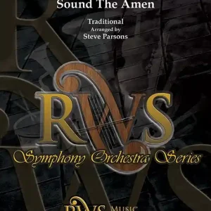 RWS Music Company Sound the Amen - Parsons - Full Orchestra - Gr. 5 Nouveauté