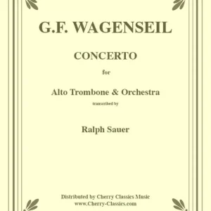 Expédié Aujourd'hui Cherry Classics Concerto - Wagenseil/Sauer - Alto Trombone/Orchestra - Score/Parts