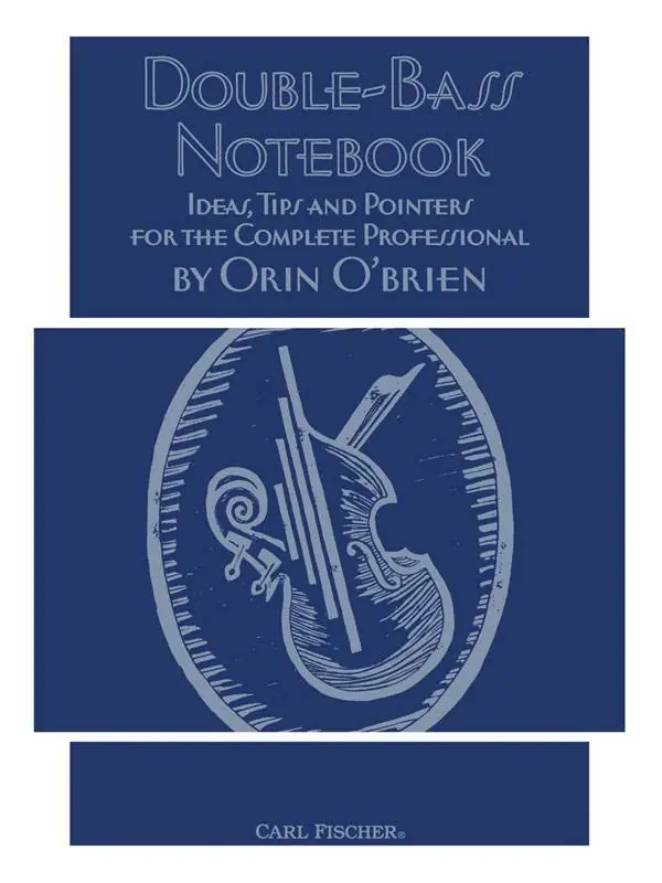 Carl Fischer Double-Bass Notebook Ideas, Tips and Pointers for the Complete Professional - O‘Brien - Book Prix Choc