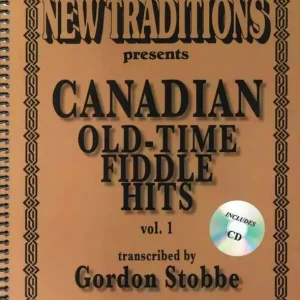 Gordon Stobbe Canadian Old-Time Fiddle Hits - Vol.1 - Stobbe - Fiddle - Book/CD Expédié Aujourd'hui
