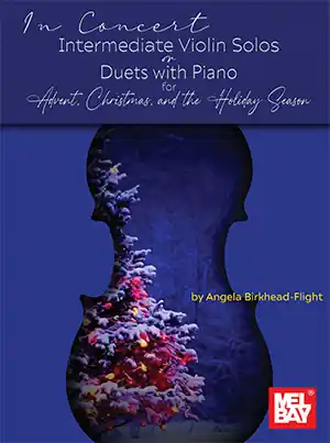 Nouvel Arrivage Mel Bay In Concert Intermediate Violin Solos or Duets with Piano for Advent, Christmas, and the Holiday Season - Birkhead-Flight - Book