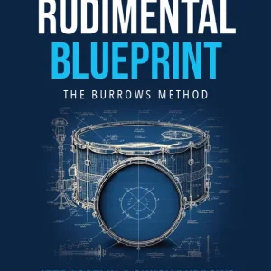 Jeff Asselin The Rudimental Blueprint Burrows Method - Asselin/Burrows - Drums - Book/Video Online Achat Immédiat