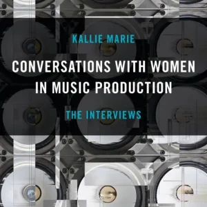 Hal Leonard Conversations with Women in Music Production - Marie - Book Bon Marché