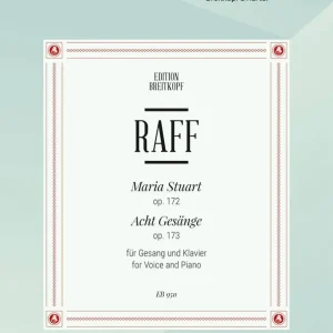 Solde Breitkopf & Hartel Maria Stuart Op. 172 and 8 Songs Op. 173 - Raff - Voice/Piano - Book