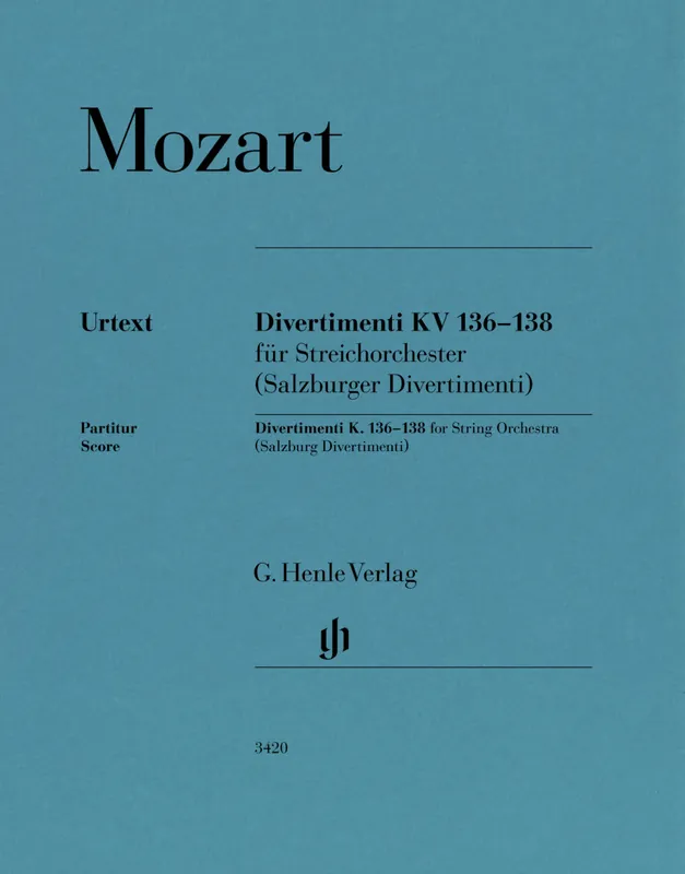 Seulement Aujourd'hui G. Henle Verlag Divertimenti K. 136-138 (Salzburg Divertimenti) - Mozart - String Orchestra - Conductor Score