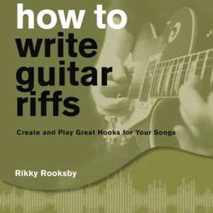 Offre Limitée Hal Leonard How to Write Guitar Riffs, Third Edition - Rooksby - Guitar - Book/Audio Online