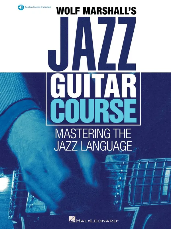 Hal Leonard Wolf Marshall‘s Jazz Guitar Course - Book/Audio Online Paiement Sécurisé