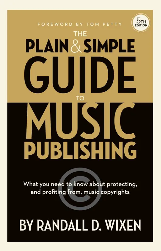 Hal Leonard The Plain & Simple Guide to Music Publishing, 5th Edition - Wixen Meilleur Prix