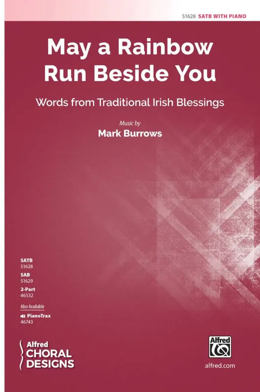 Prix Réduit Alfred Publishing May a Rainbow Run Beside You - Burrows - Choral Octavo - SATB Accompanied