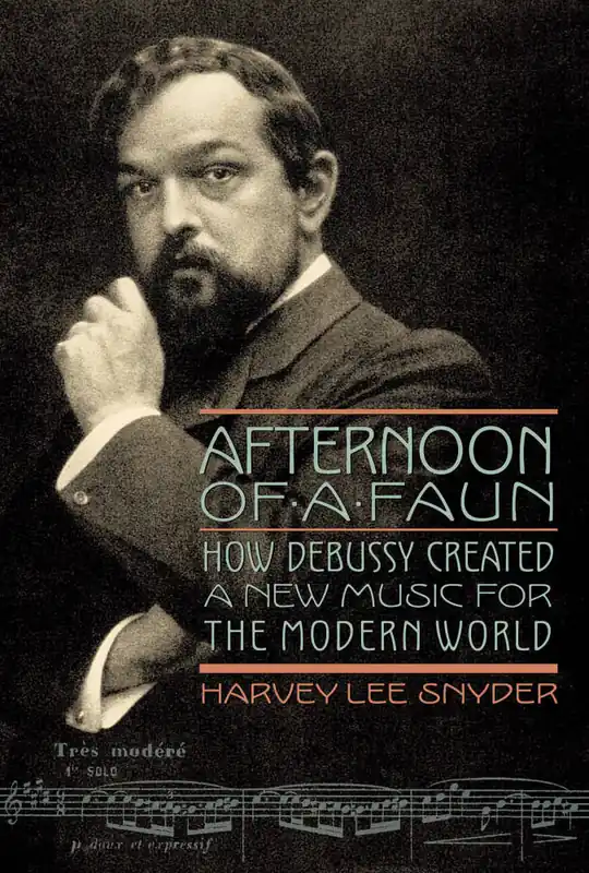 Hal Leonard Afternoon of a Faun How Debussy Created a New Music for the Modern World - Snyder - Book Meilleur Prix