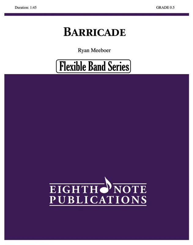 Eighth Note Publications Barricade - Meeboer - Concert Band (Flex) - Gr. 0.5 Expédié Aujourd'hui