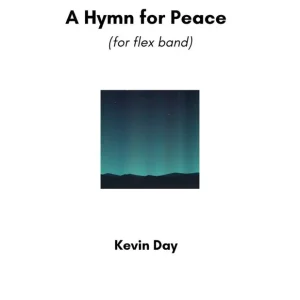 Promotion Murphy Music Press A Hymn for Peace - Day - Concert Band (Flex) - Gr. 3