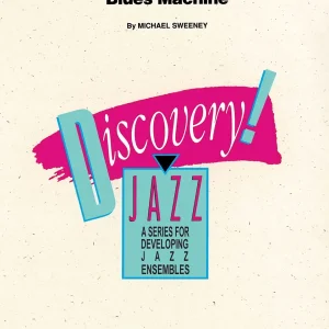 Hal Leonard Blues Machine - Sweeney - Jazz Ensemble - Gr. 1.5 Must-Have