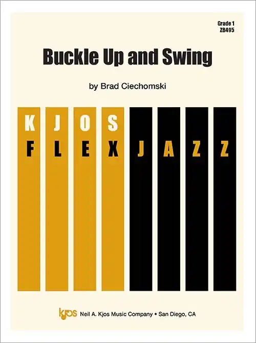Kjos Music Buckle Up and Swing - Ciechomski - Jazz Ensemble (FlexJazz) - Gr. 1 Prix Promo