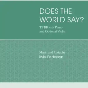 Walton Does the World Say? - Pederson - TTBB Populaire