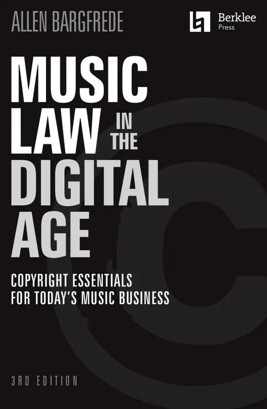Populaire Berklee Press Music Law in the Digital Age (3rd Edition) - Bargfrede - Book