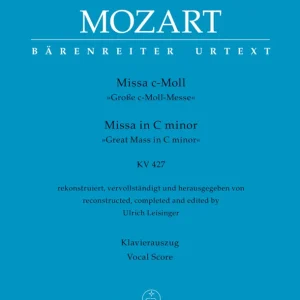 Achetez Aujourd'hui Baerenreiter Verlag Missa in C minor K. 427 ‘‘Great Mass in C minor‘‘ - Mozart/Leisinger - Vocal Score - Book