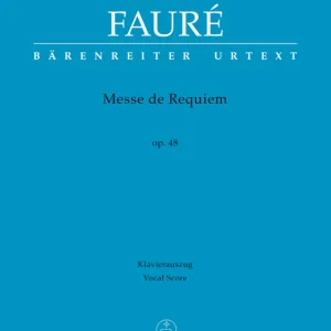 Expédition Rapide Baerenreiter Verlag Messe de Requiem op. 48 N 97b (Version of 1900) - Faure/Stahl/Stegemann - Vocal Score - Book