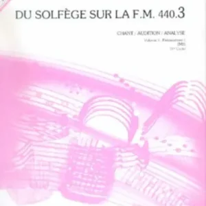 Vente Directe Billaudot Du Solfège sur la FM 440.3 Chant/Audition/Analyse