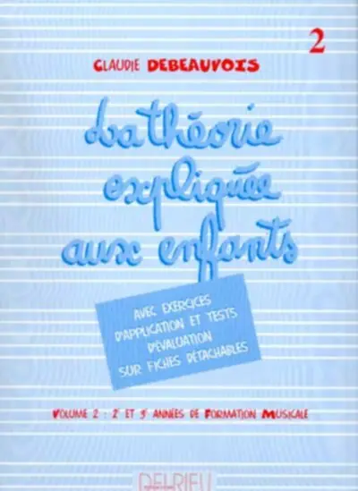 Delrieu Editions Claudie Debeauvois La Théorie expliquée aux enfants Vol.2 Dernière Chance