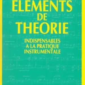 Editions H. Lemoine Eléments de Théorie indispensables à la pratique instrumentale Acheter Direct