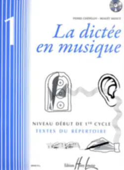 Prix Cassé Editions H. Lemoine CHEPELOV Pierre / MENUT Benoit La dictée en musique Vol.1