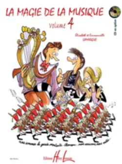 Haute Qualité Editions H. Lemoine LAMARQUE Elisabeth / LAMARQUE Emmanuelle - La magie de la musique Vol.4