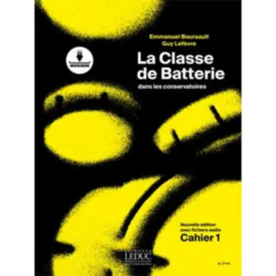 Seulement Aujourd'hui Leduc Editions BOURSAULT LEFÈVRE LA CLASSE DE BATTERIE VOL.1