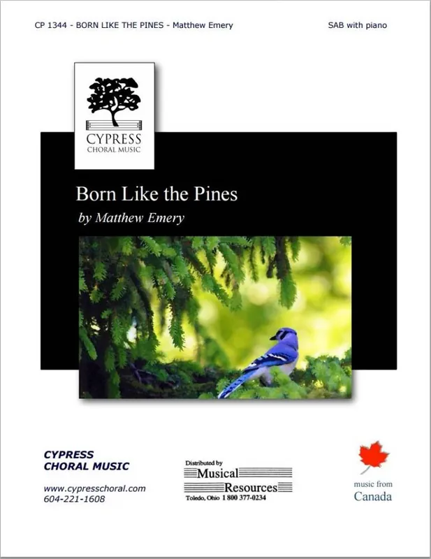 Cypress Choral Music Born Like the Pines - McGirt/Emery - SAB Petit Prix